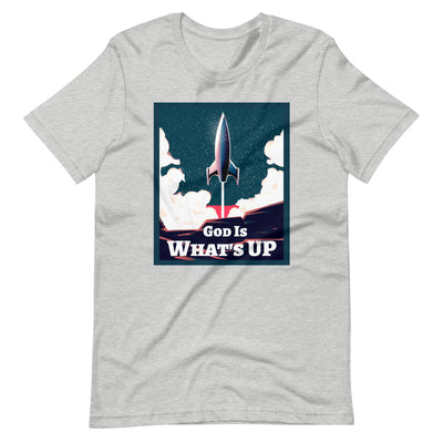 God Is What's Up - Unisex T-Shirt - Assured Wear