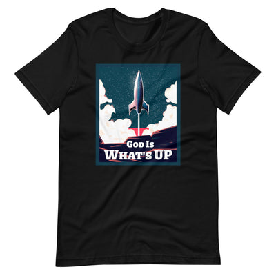 God Is What's Up - Unisex T-Shirt - Assured Wear