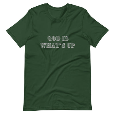 God Is What's Up - Unisex T-Shirt - Assured Wear