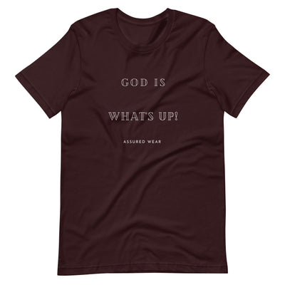 God Is What's Up - Unisex T-Shirt - Assured Wear